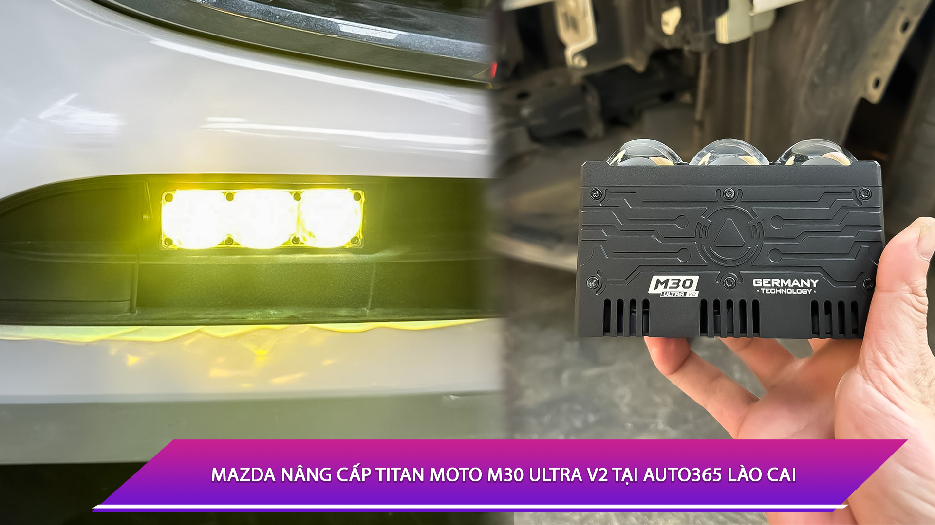 Mazda nâng cấp Titan Moto M30 Ultra V2 tại Auto365 Lào Cai